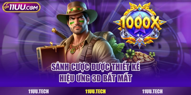 Sảnh cược được thiết kế hiệu ứng 3D bắt mắt